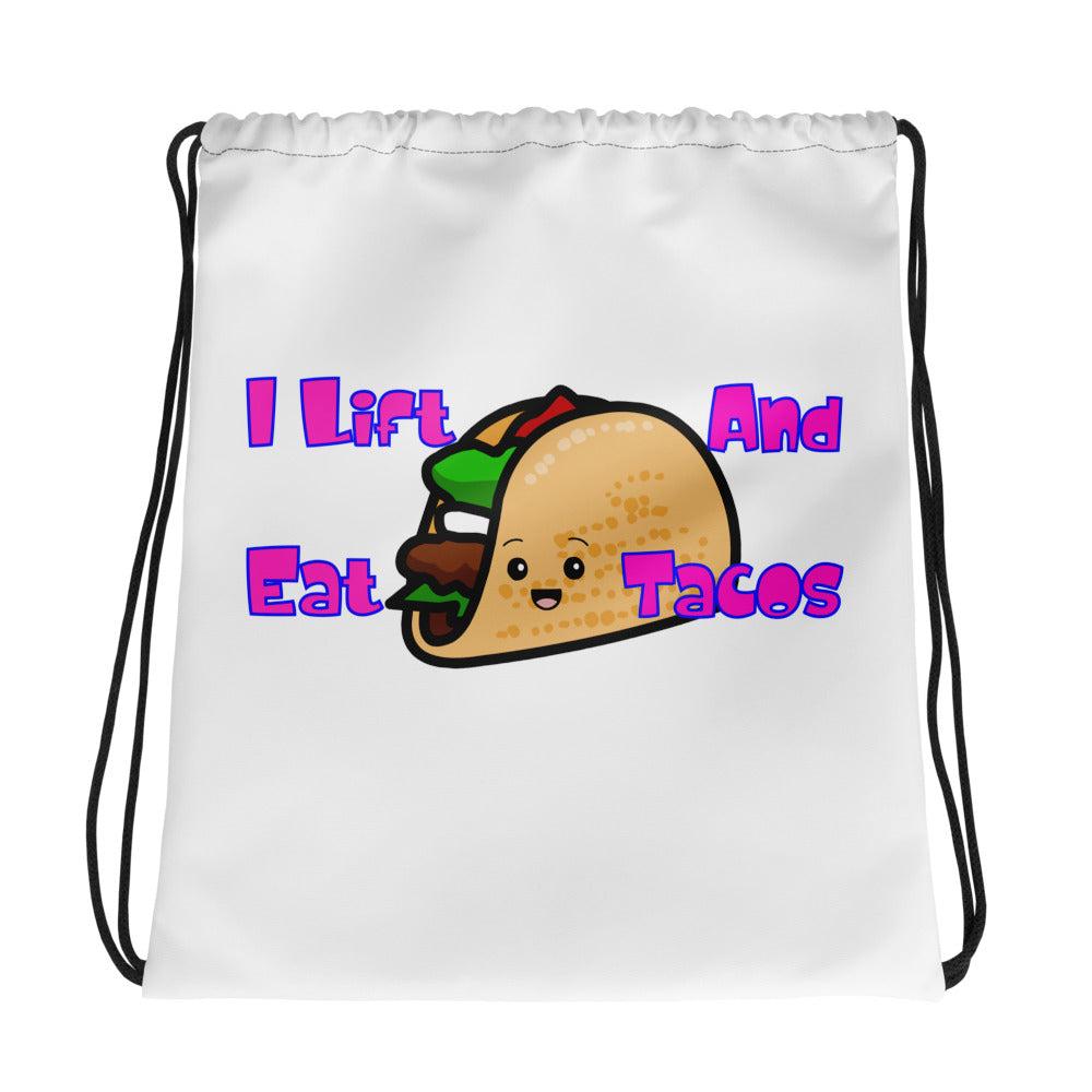 I Lift and Eat Tacos. Drawstring bag