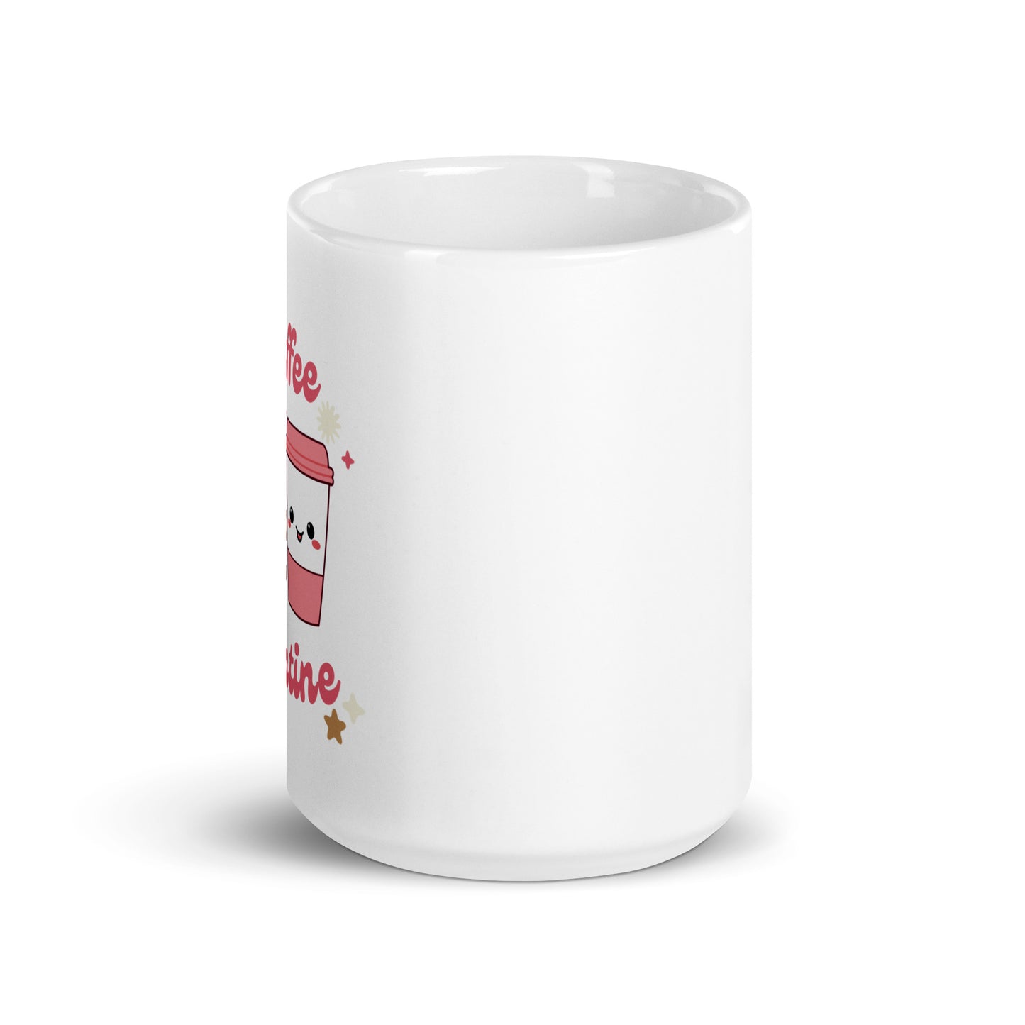 Coffee is my Valentine. White glossy mug